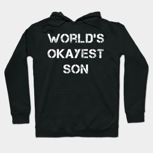 World's okayest son Hoodie